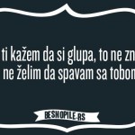 ako-ti-kazem-da-si-glupa