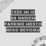 teze-mi-je-da-nadjem-parking-mesto-nego-devojku